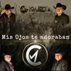Grupo Conquizta - Mis Ojos Te Adoraban - Single